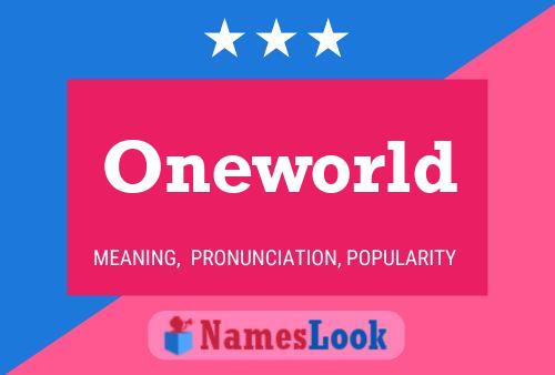 Poster del nome Oneworld