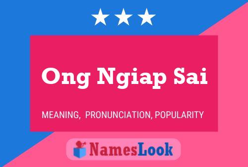 Poster del nome Ong Ngiap Sai