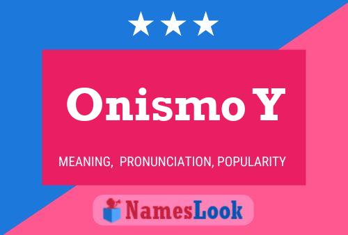 Poster del nome Onismo Y