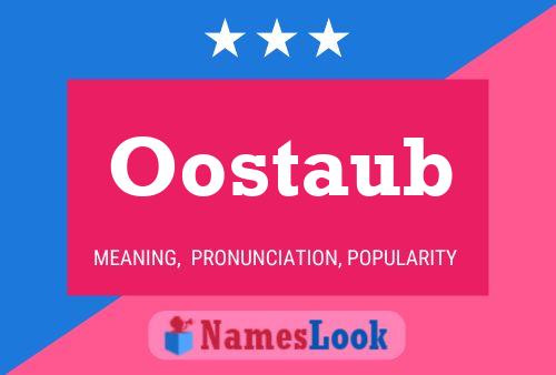 Poster del nome Oostaub