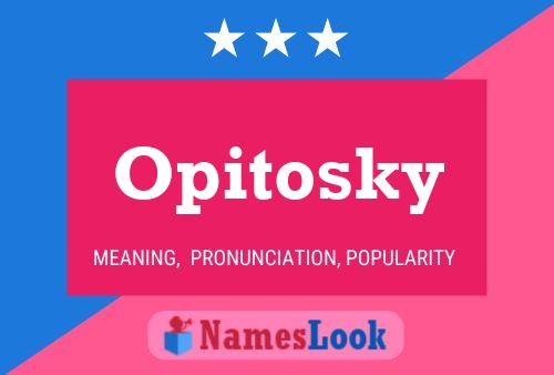 Poster del nome Opitosky