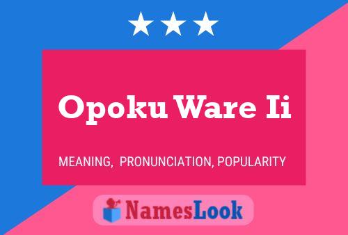 Poster del nome Opoku Ware Ii