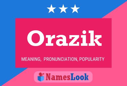 Poster del nome Orazik