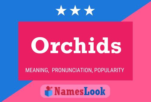 Poster del nome Orchids