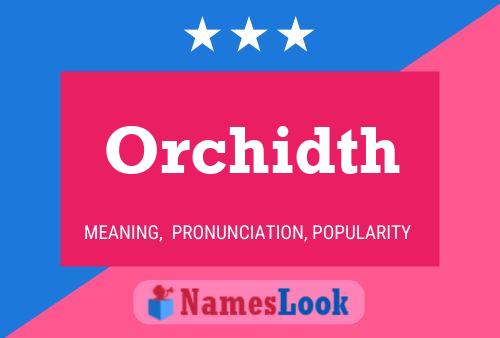 Poster del nome Orchidth