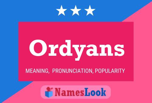 Poster del nome Ordyans