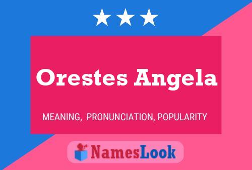 Poster del nome Orestes Angela