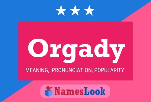 Poster del nome Orgady