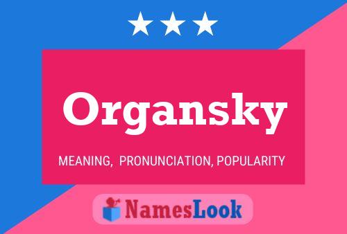 Poster del nome Organsky