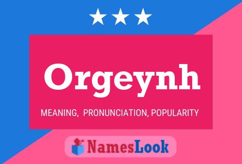 Poster del nome Orgeynh