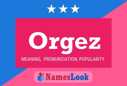 Poster del nome Orgez