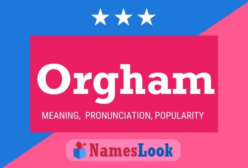 Poster del nome Orgham