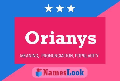 Poster del nome Orianys