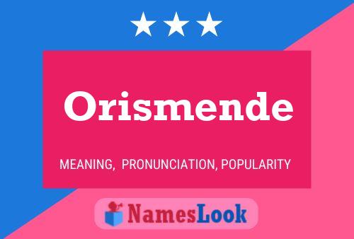 Poster del nome Orismende