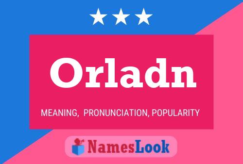 Poster del nome Orladn