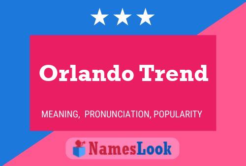 Poster del nome Orlando Trend