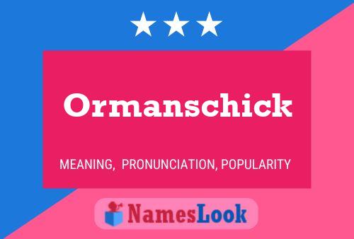 Poster del nome Ormanschick