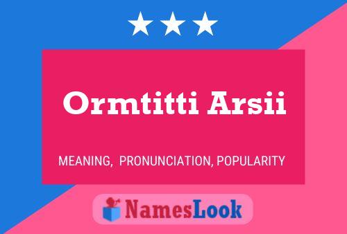 Poster del nome Ormtitti Arsii