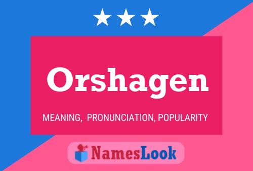 Poster del nome Orshagen