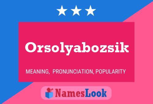 Poster del nome Orsolyabozsik