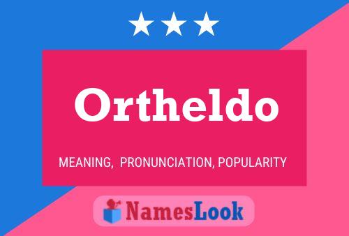 Poster del nome Ortheldo