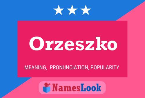 Poster del nome Orzeszko