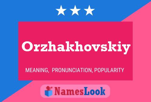 Poster del nome Orzhakhovskiy