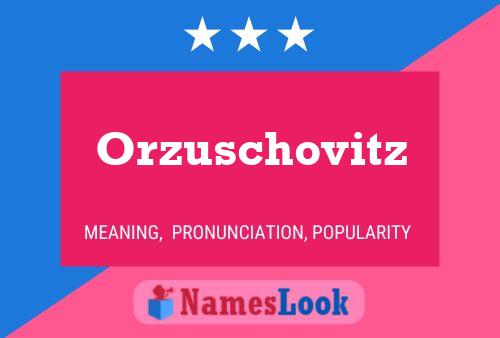 Poster del nome Orzuschovitz