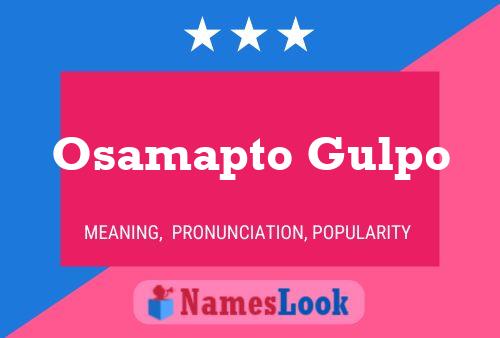 Poster del nome Osamapto Gulpo