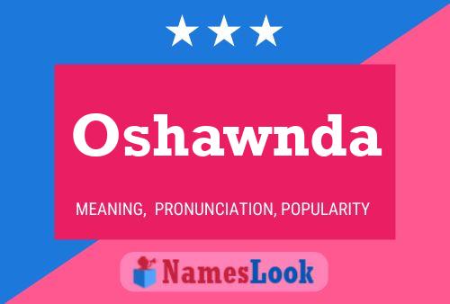 Poster del nome Oshawnda