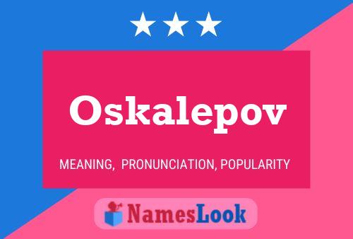 Poster del nome Oskalepov