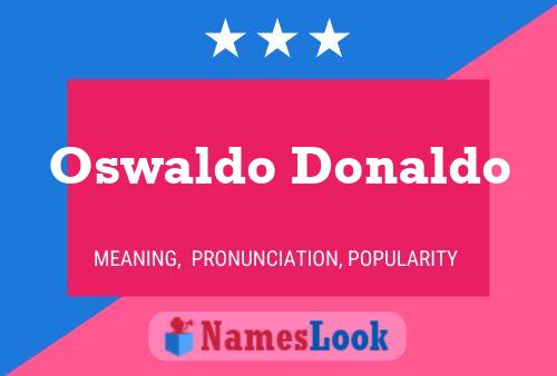 Poster del nome Oswaldo Donaldo