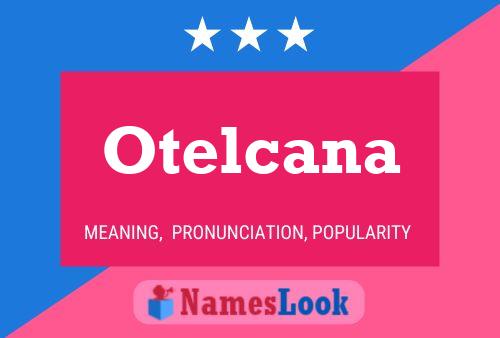 Poster del nome Otelcana