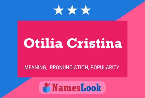 Poster del nome Otilia Cristina