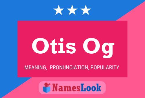 Poster del nome Otis Og