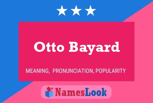 Poster del nome Otto Bayard