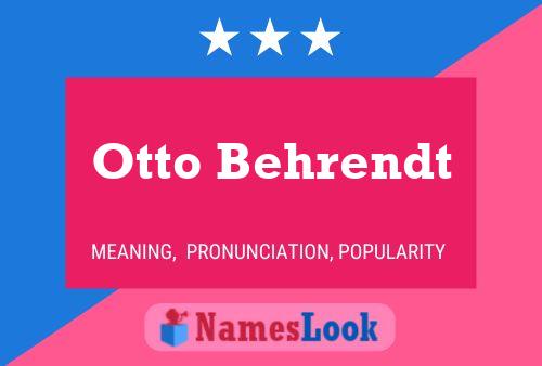 Poster del nome Otto Behrendt