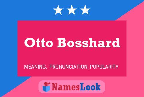 Poster del nome Otto Bosshard