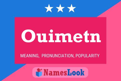 Poster del nome Ouimetn