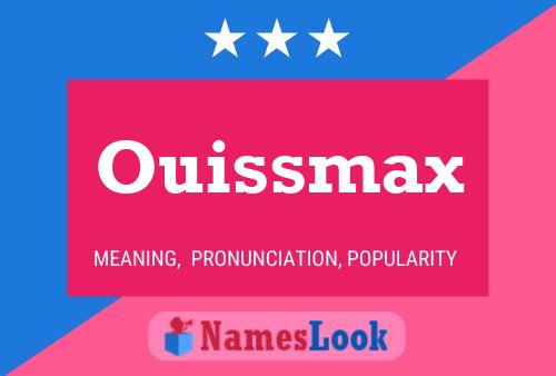 Poster del nome Ouissmax