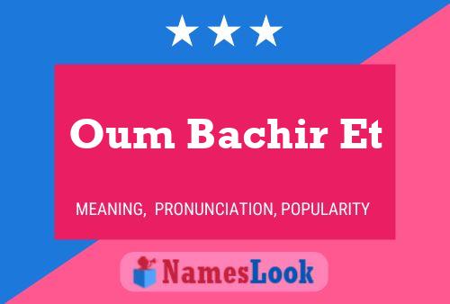 Poster del nome Oum Bachir Et