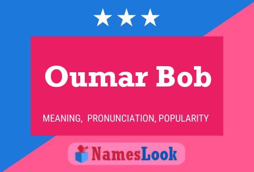 Poster del nome Oumar Bob