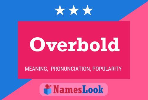 Poster del nome Overbold