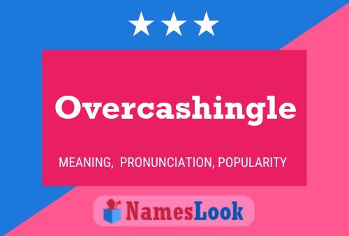 Poster del nome Overcashingle