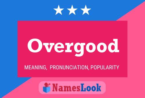 Poster del nome Overgood