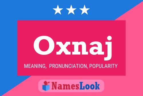 Poster del nome Oxnaj