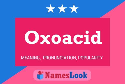 Poster del nome Oxoacid