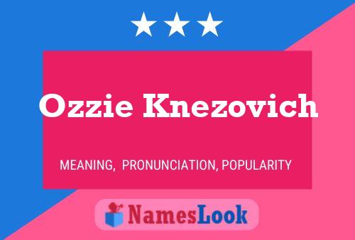 Poster del nome Ozzie Knezovich