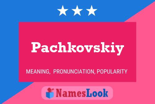 Poster del nome Pachkovskiy