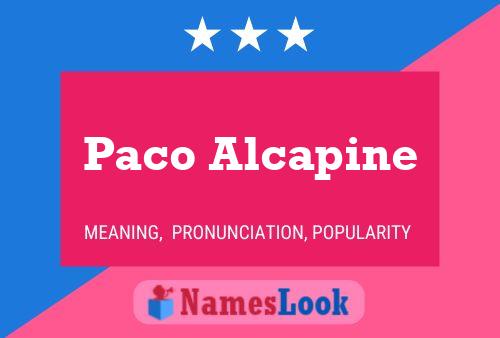 Poster del nome Paco Alcapine